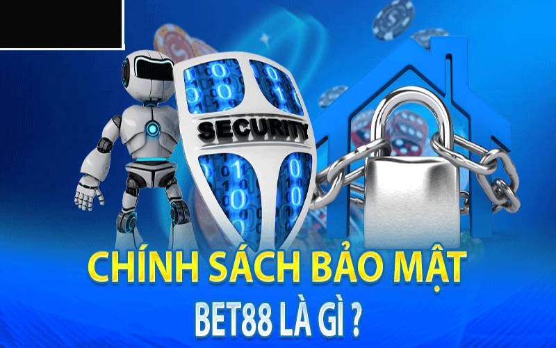 Thông tin về chính sách bảo mật của Bet88